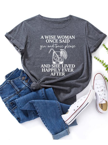 

A Wise Woman Once Said Gin & Tonic Please T-Shirt, Deep gray, T-shirts