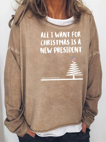 

All I Want For CHRISTMAS is a NEW PRESIDENT Sweatshirt, Khaki, Hoodies&Sweatshirts