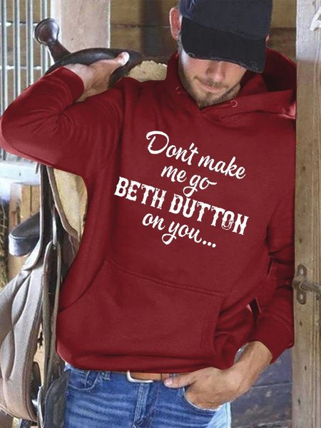 

Men's Don't Make Me Go Beth Dutton On You Casual Sweatshirt, Red, Hoodies&Sweatshirts