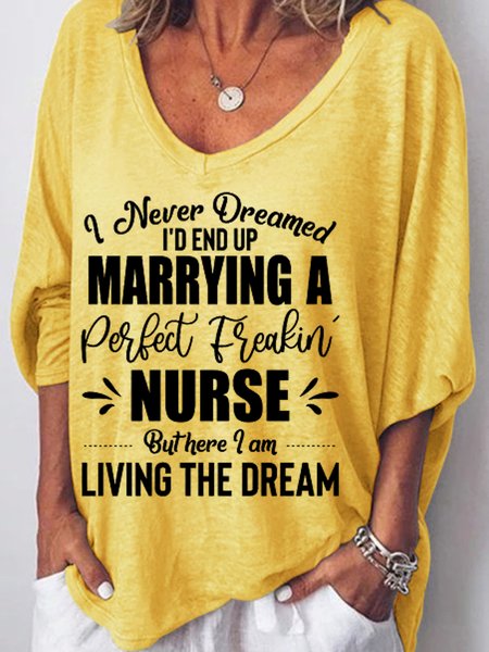 

I Never Dreamed I'd End Up Marrying A Perfect Freakin Nurse Women's Long Sleeve T-shirt, Yellow, Hoodies&Sweatshirts