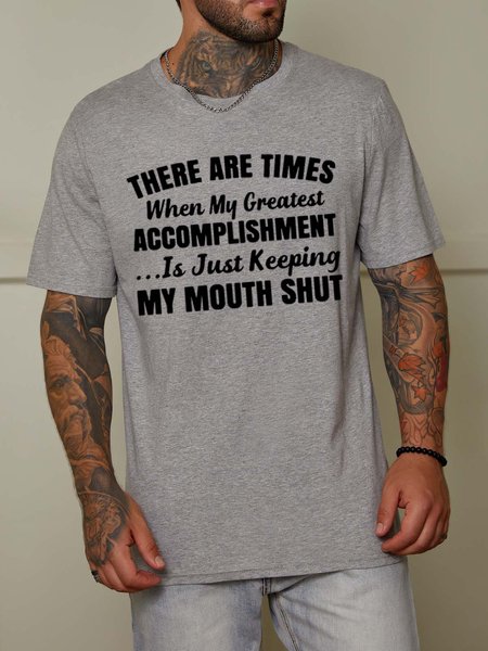 

There Are Times When My Greatest Accomplishment Is Just Keeping My Mouth Shut Cotton Blends Short Sleeve Crew Neck T-shirt, Light gray, T-shirts