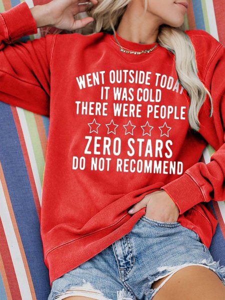 

Went Outside Today It Was Cold There Were People Zero Stars Do Not Recommend Crew Neck Sweatshirts, Red, Hoodies&Sweatshirts