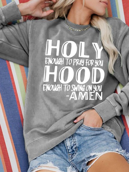 

Holy Enough To Pray For You Hood Enough To Swing On You Amen Casual Sweatshirts, Gray, Hoodies&Sweatshirts