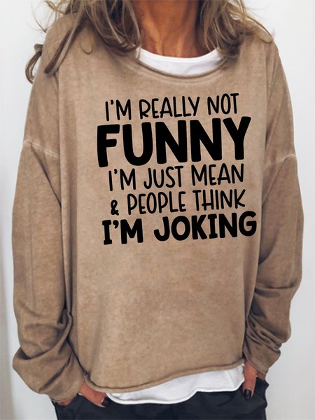 

I'm Not Really Funny I'm Just Mean Sweatshirt, Khaki, Hoodies&Sweatshirts