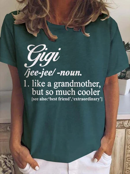 

Womens' Gigi Like A Grandmother But So Much Cooler Crew Neck Casual T-shirt, Dark green, T-shirts