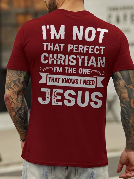 

I’m Not That Perfect Christian I'm The One That Knows I Need Jesus Back Print Casual Crew Neck Short Sleeve T-shirt, Red, T-shirts