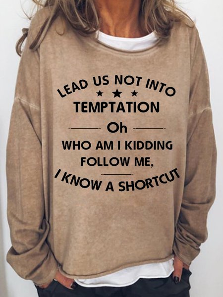 

Lead Us Not Into Temptation Women's Sweatshirts, Light brown, Hoodies&Sweatshirts