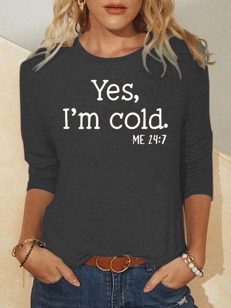 Yes I'm Cold Casual Sweatshirt, Gray, Long sleeves