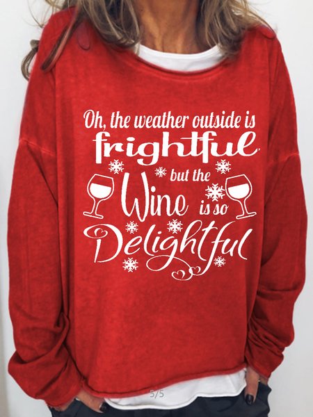 

Weather outside is frightful but the wine is so delightful Casual Sweatshirt, Red, Hoodies&Sweatshirts