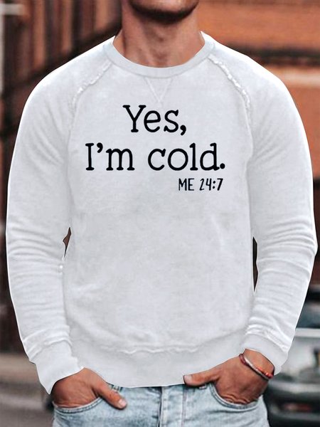 

Yes I‘m Cold Casual Sweatshirt, White, Hoodies&Sweatshirts