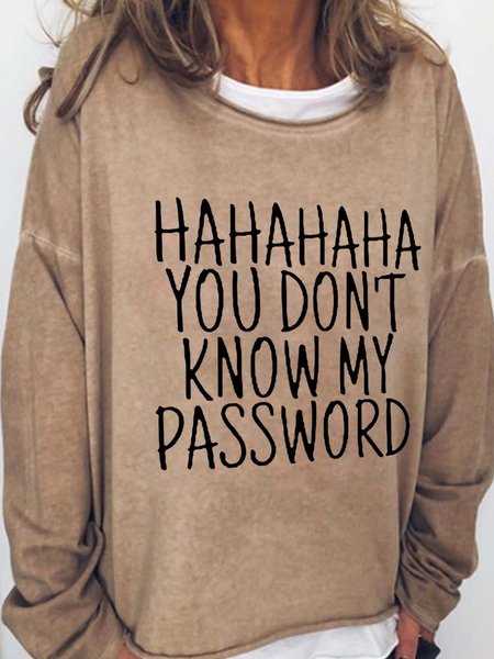 

HAHAHAHA You Don't Know My Password Casual Crew Neck Sweatshirt, Light brown, Hoodies&Sweatshirts