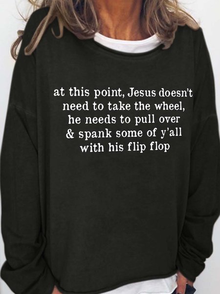 

At This Time Jesus Doesn't Need To Take The Wheel Cotton Blends Crew Neck Sweatshirts, Black, Hoodies&Sweatshirts