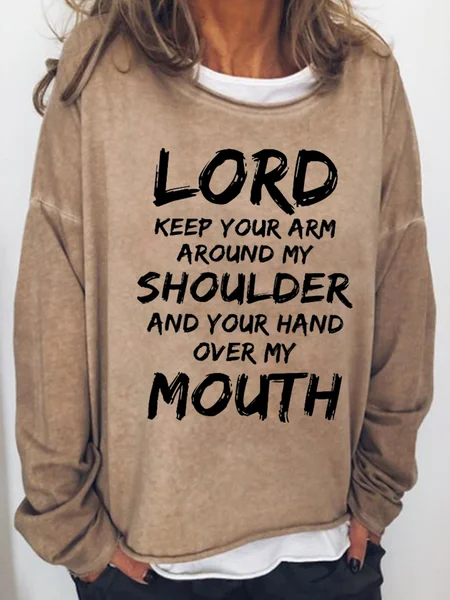 

Lord Keep Your Arm Around My Shoulder And Your Women's Sweatshirts, Light brown, Hoodies&Sweatshirts