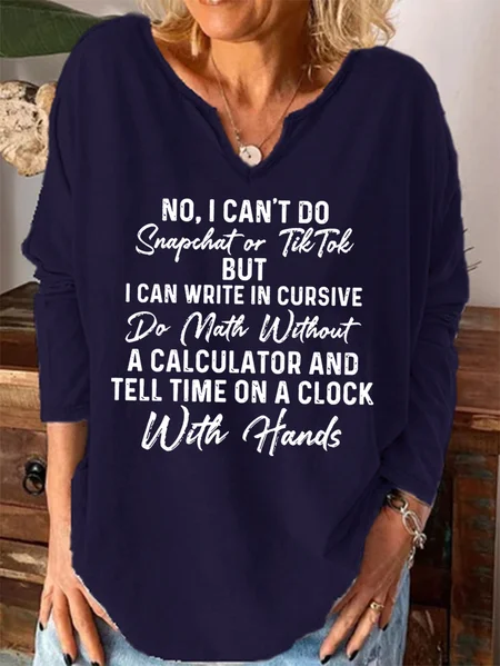 

No I Can't Do Snapchat Or TikTok Women's V-neck Long Sleeve Top, Deep blue, Long sleeves