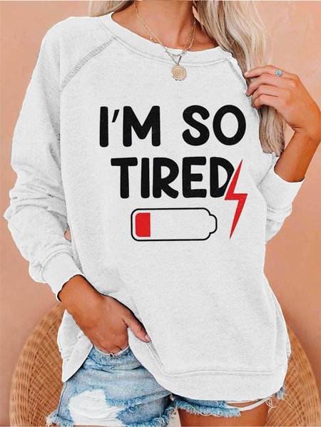 

I'm So Tired Print Crew Neck Casual Sweatshirts, White, Hoodies&Sweatshirts