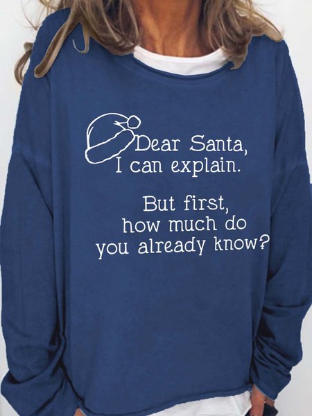 

Dear Santa I Can Explain Crew Neck Casual Sweatshirts, Deep blue, Hoodies&Sweatshirts