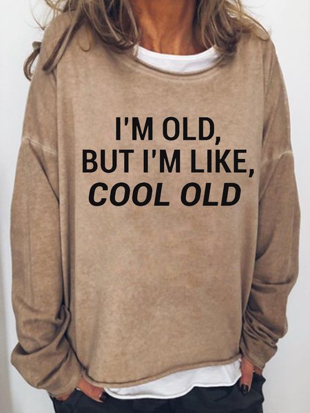

I'm Old But I'm like Cool Old Women's Sweatshirts, Light brown, Hoodies&Sweatshirts