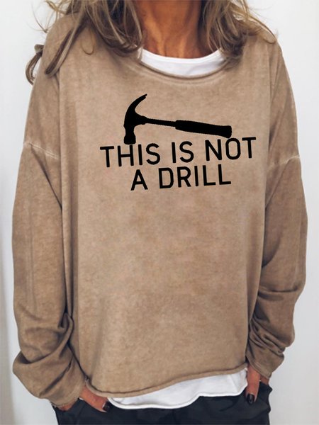 

This Is Not A Drill Sweatshirts, Khaki, Hoodies&Sweatshirts