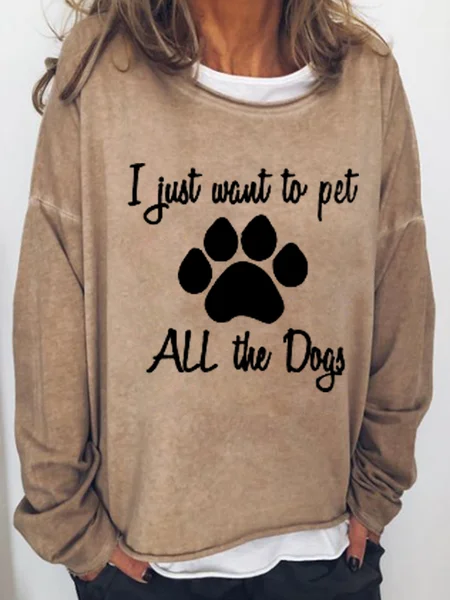 

I Just Want To Pet All The Dog Women's Sweatshirt, Light brown, Hoodies&Sweatshirts