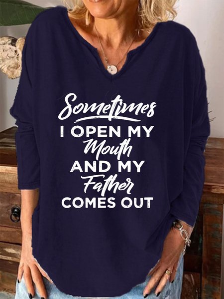 

Sometimes I Open My Mouth And My Father Comes Out Women's long sleeve top, Deep blue, Long sleeves