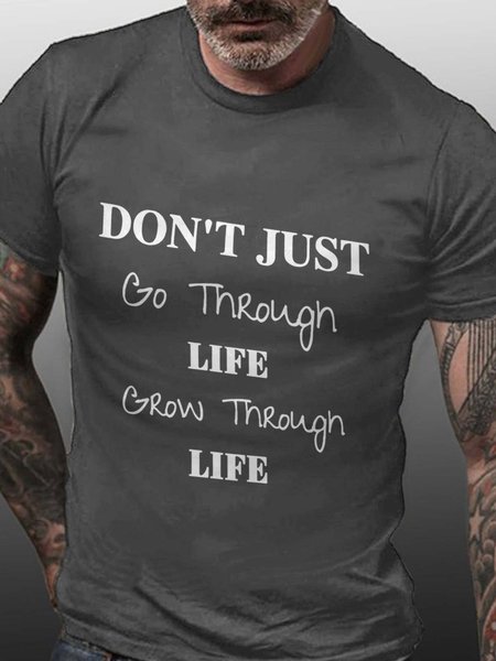 

Don't Just Go Through Life Grow Through Life Casual Cotton Blends Crew Neck Shirts & Tops, Deep gray, T-shirts