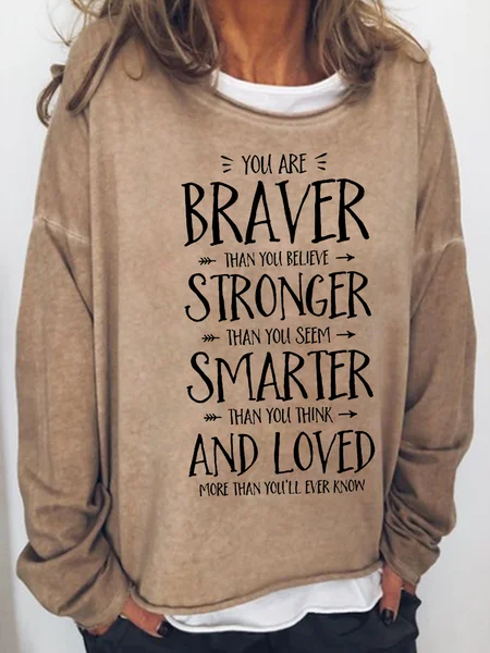 

Braver Stronger Smarter And Loved Regular Fit Crew Neck Casual Sweatshirts, Khaki, Hoodies&Sweatshirts