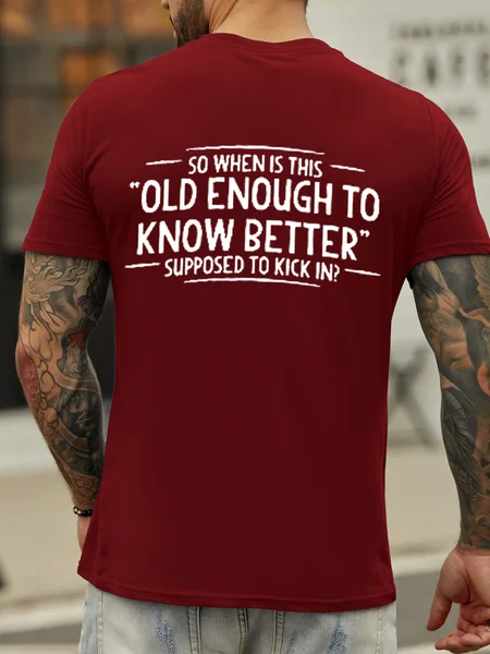

So When Is This Old Enough To Know Better Men's T-shirt, Red, T-shirts