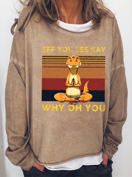 

Vintage Eff You See Kay Why Oh You Dinosaur Meditation Women's sweatshirt, Light brown, Hoodies&Sweatshirts