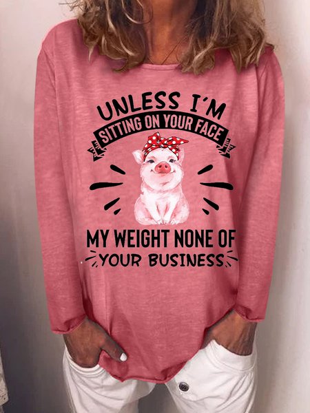 

Unless I'm Sitting On Your Face My Weight Is None Of Your Business Funny Words Shirt, Red, Long sleeves