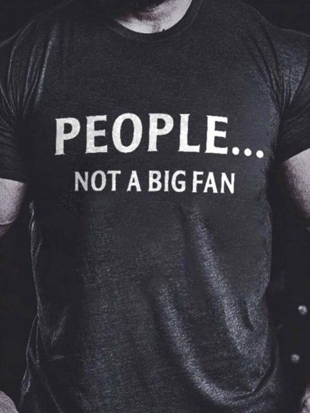 

People... Not A Big Fan Cotton Blends Casual Crew Neck T-shirt, Black, T-shirts