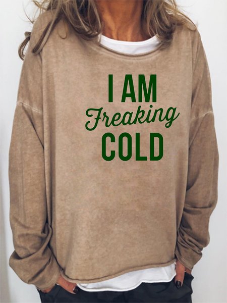 

I Am Freaking Cold Sweatshirt, Khaki, Hoodies&Sweatshirts