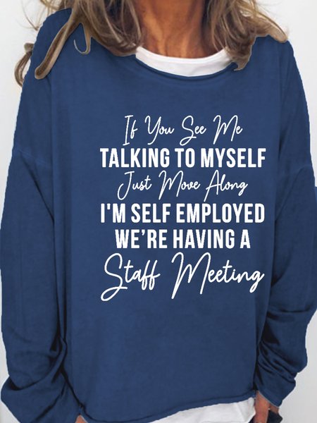 

If You See Me Talking To Myself Loosen Letter Sweatshirts, Dark blue, Hoodies&Sweatshirts