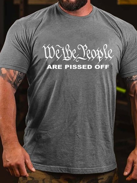 

We The People Are Pissed Off Cotton Blends Short Sleeve Casual Shirts & Tops, Deep gray, T-shirts