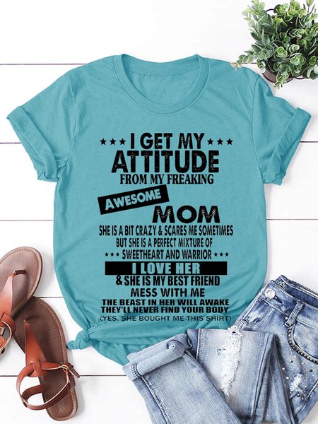 

I Get My Attitude From My Freaking Awesome Mom Print Short Sleeve T-shirt, Green, T-shirts