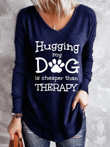 

Hugging My Dog Is Cheaper Than Therapy V Neck Sweatshirts, Blue, Hoodies&Sweatshirts