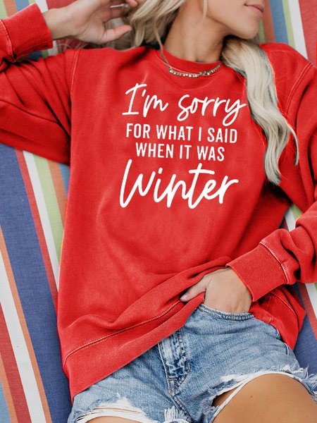 

I am sorry for what i said when it was winter Sweatshirt, Red, Hoodies&Sweatshirts