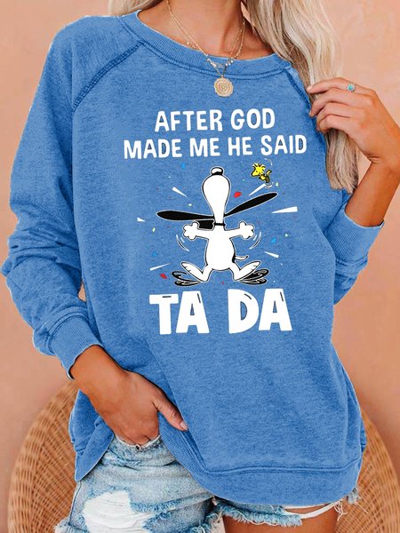 

After God Made Me He Said Tada Regular Fit Painted Crew Neck Sweatshirt, Light blue, Hoodies&Sweatshirts