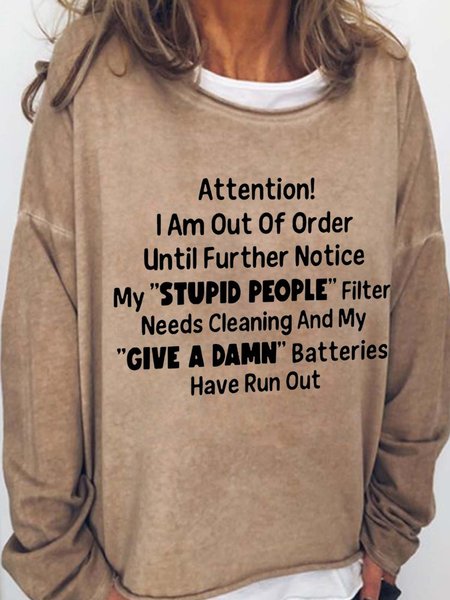 

Attention I Am Out Of Order Until Further Notice My Stupid People Filter Needs Cleaning Crew Neck Sweatshirts, Light brown, Hoodies&Sweatshirts