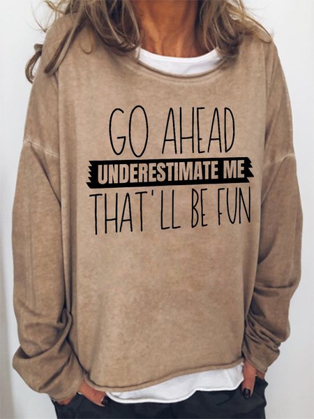 

Go Head Underestimate Me Women's Sweatshirt, Light brown, Hoodies&Sweatshirts