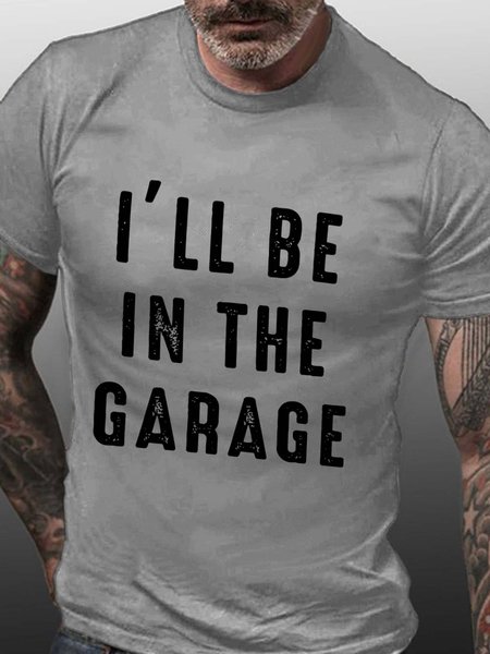 

I'll Be In The Garage Short Sleeve Casual Cotton Blends Shirts & Tops, Light gray, T-shirts