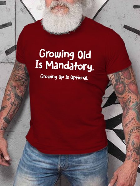 

Growing Old Is Mandatory - Growing Up Is Optional Men's T-shirt, Red, T-shirts