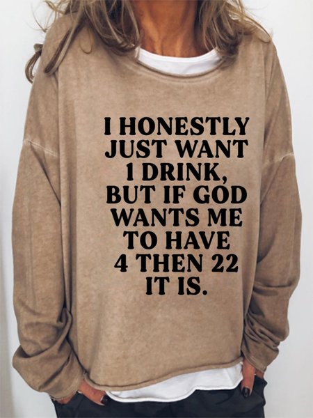 

I Honestly Just Want One Drink Letter Sweatshirt, Khaki, Hoodies&Sweatshirts