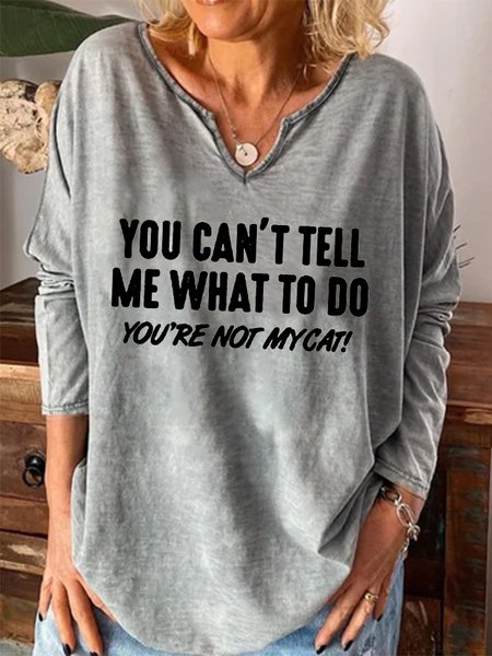 

You Can't Tell Me What To Do You're Not Mycat Women's long sleeve top, Gray, Long sleeves