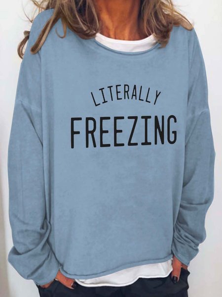 

Literally Freezing Casual Sweatshirts, Light blue, Hoodies&Sweatshirts