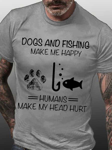 

Dogs And Fishing Make Me Happy Crew Neck Casual Shirts, Light gray, T-shirts