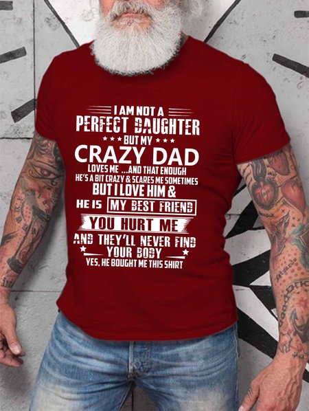 

I'm Not A Perfect Daughter But My Crazy Dad Loves Me T-Shirt Poster, Red, T-shirts