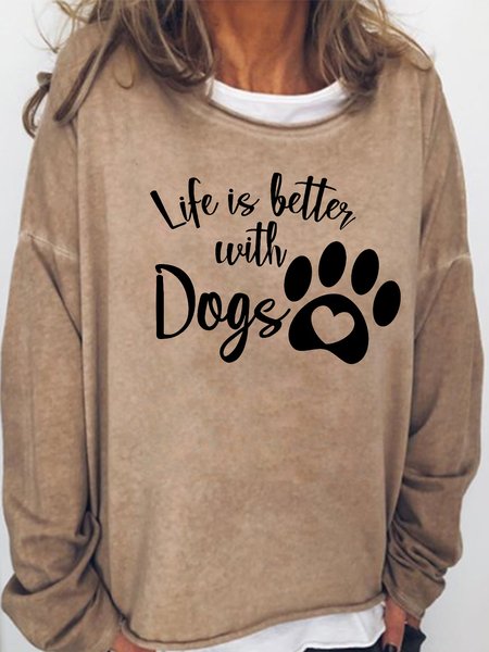 

Life is better with dogs Casual Sweatshirt, Light brown, Hoodies&Sweatshirts