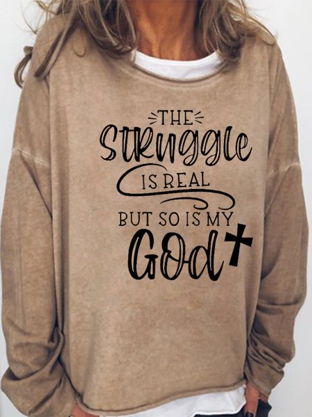 

The Struggle is Real But So is My God Letter Casual Sweatshirts, Light brown, Hoodies&Sweatshirts