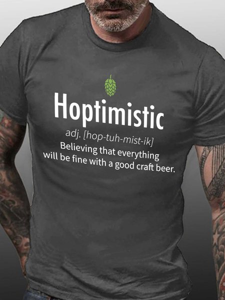 

Hoptimistic Believing That Everything Will Be Fine With A Good Craft Beer Cotton Blends Short Sleeve T-shirt, Deep gray, T-shirts