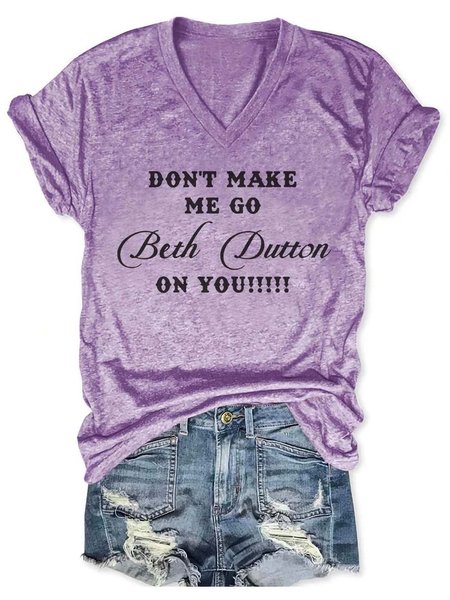 

Don't Make Me Go Beth Dutton On You V Neck Shirts & Tops, Purple, T-shirts